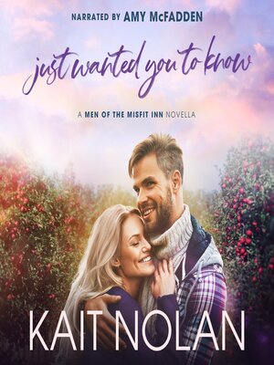 cover image of Just Wanted You to Know